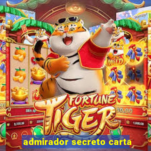 admirador secreto carta