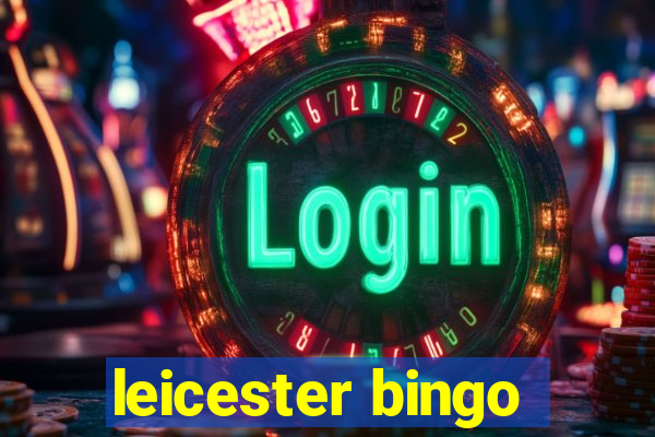 leicester bingo