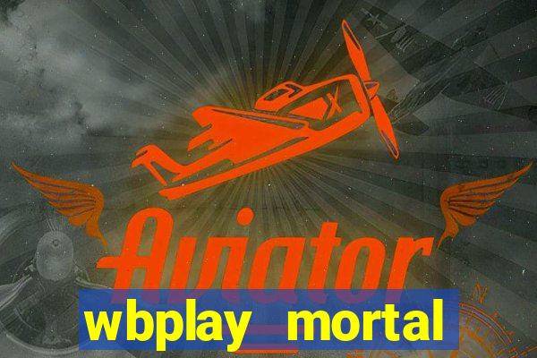 wbplay mortal kombat mobile