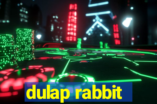 dulap rabbit