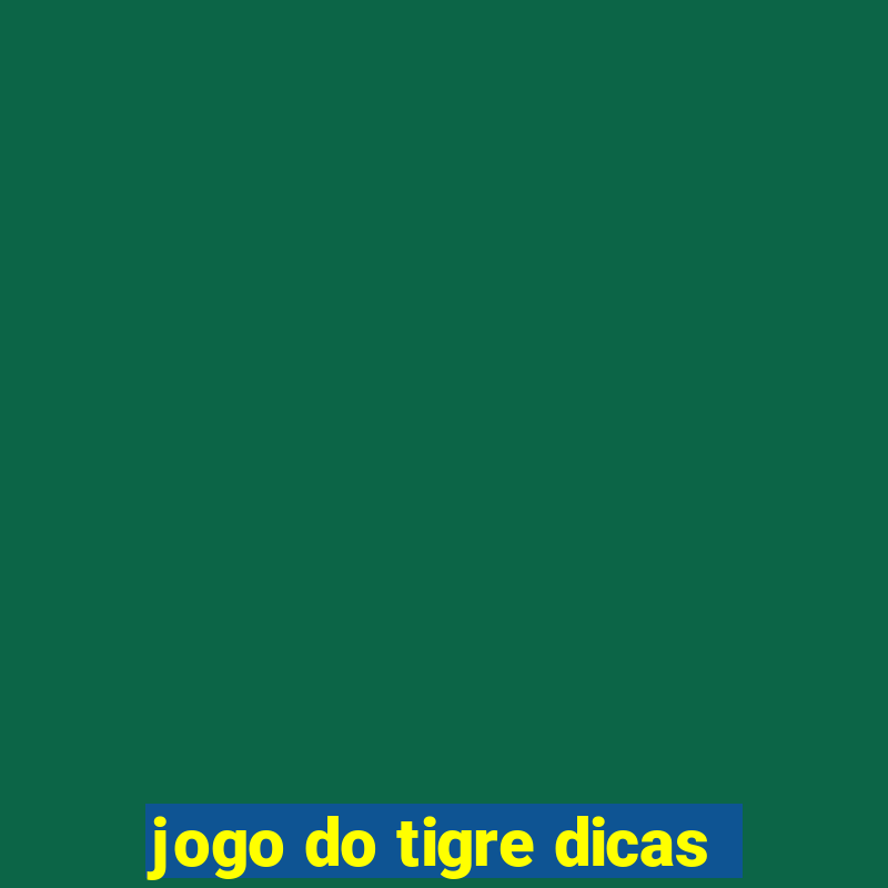 jogo do tigre dicas