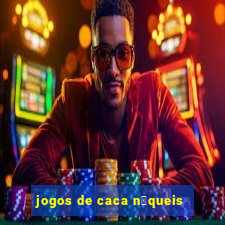 jogos de caca n铆queis