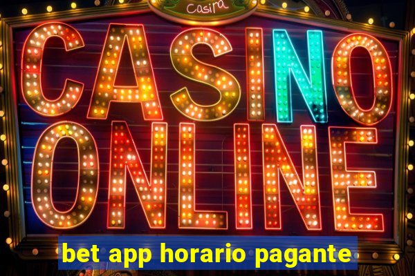 bet app horario pagante