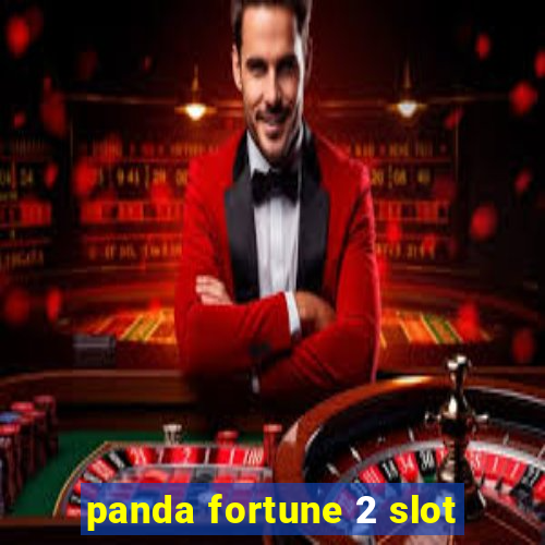 panda fortune 2 slot