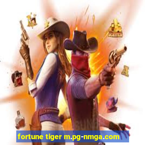 fortune tiger m.pg-nmga.com