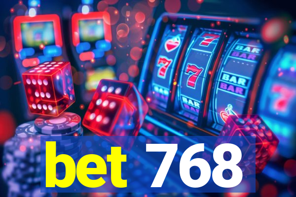 bet 768