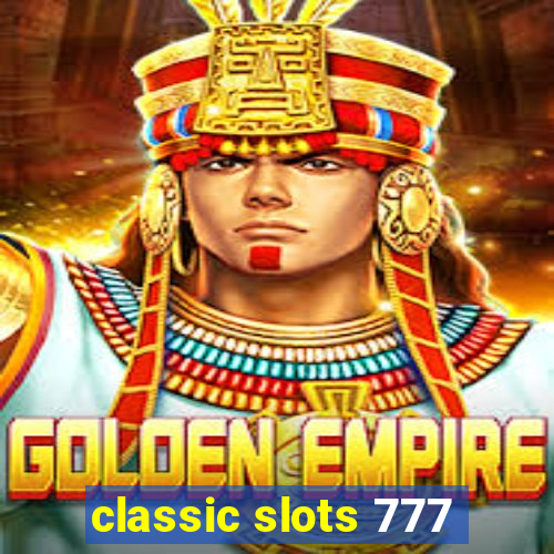 classic slots 777