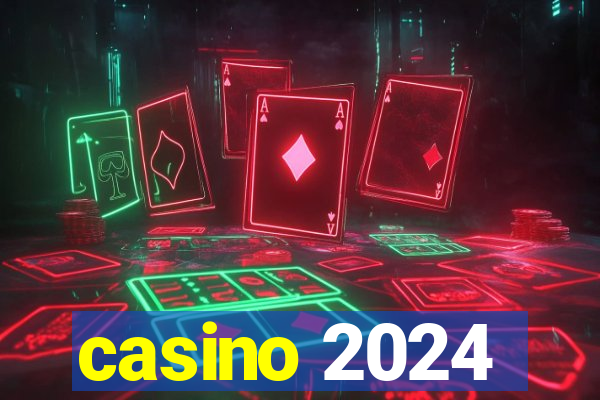 casino 2024