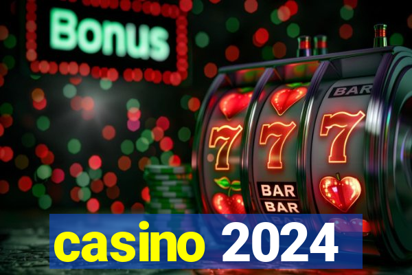 casino 2024