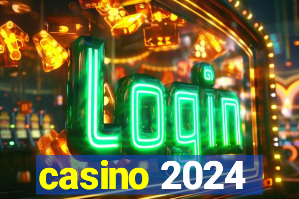 casino 2024