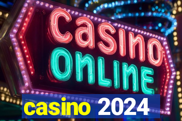 casino 2024