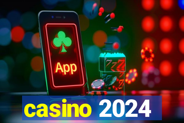 casino 2024