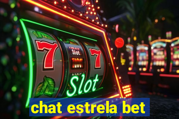 chat estrela bet