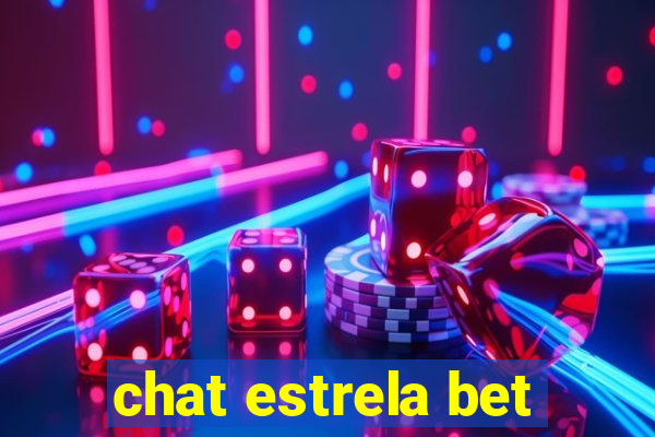 chat estrela bet