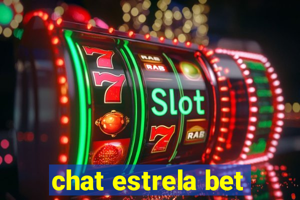 chat estrela bet