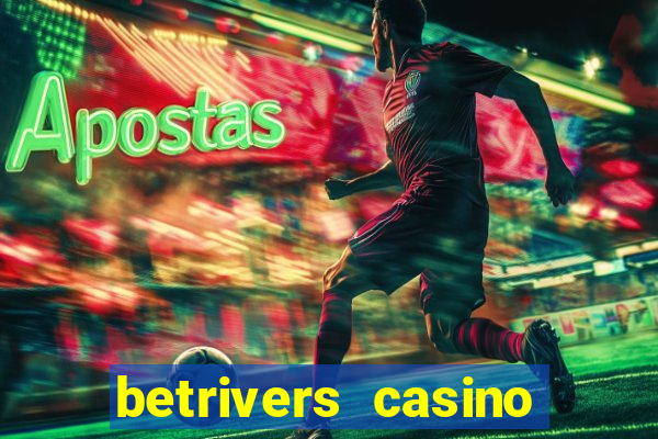 betrivers casino app nj