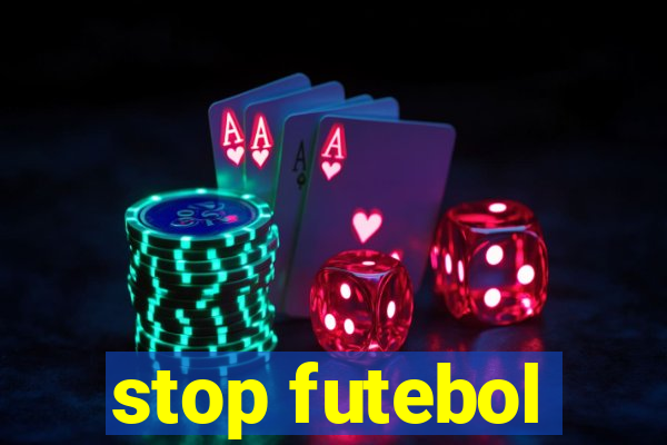 stop futebol