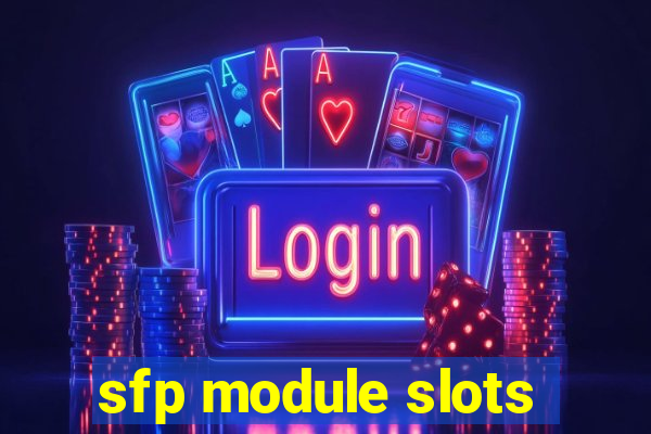 sfp module slots