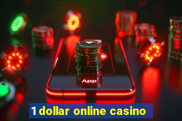 1 dollar online casino