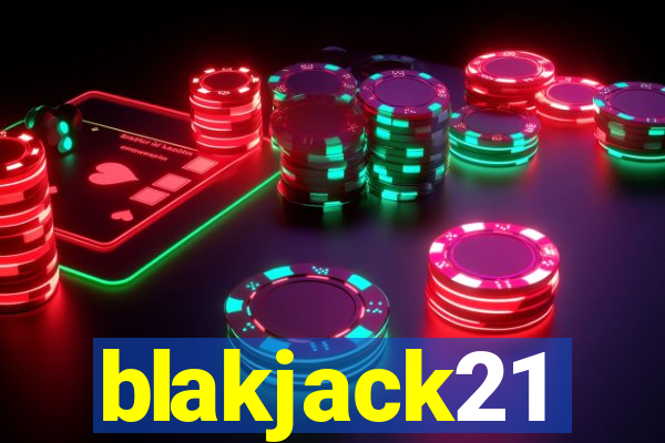 blakjack21