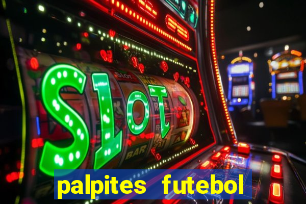 palpites futebol para hoje