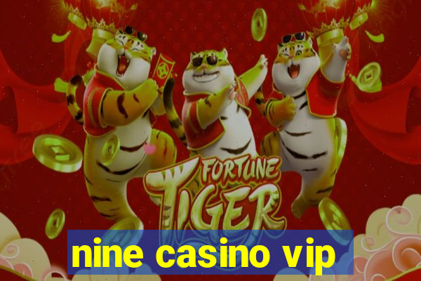 nine casino vip