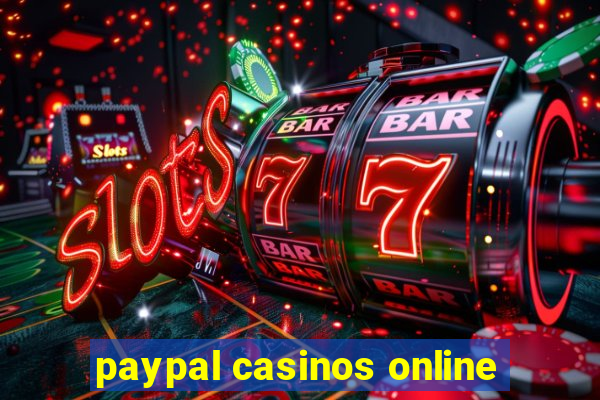 paypal casinos online