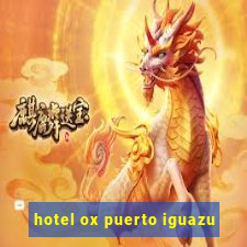 hotel ox puerto iguazu