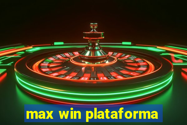 max win plataforma