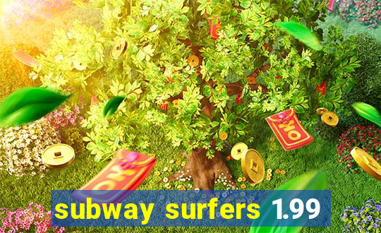 subway surfers 1.99