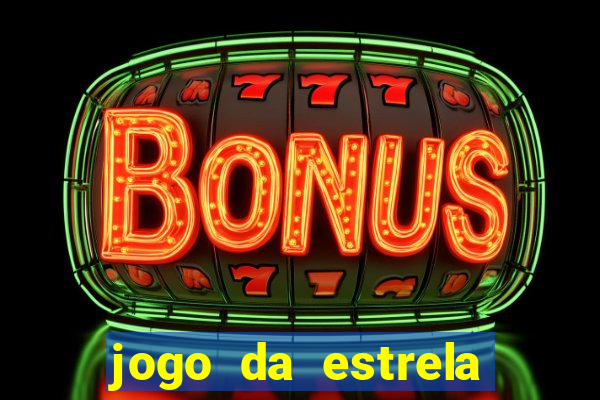 jogo da estrela que ganha dinheiro