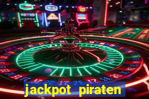 jackpot piraten casino bonus ohne einzahlung