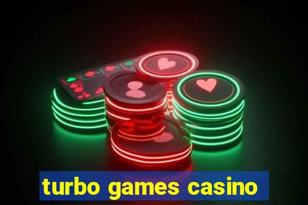 turbo games casino