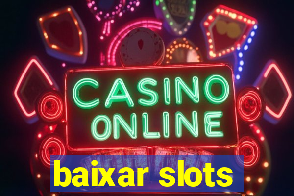 baixar slots