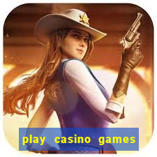 play casino games real money