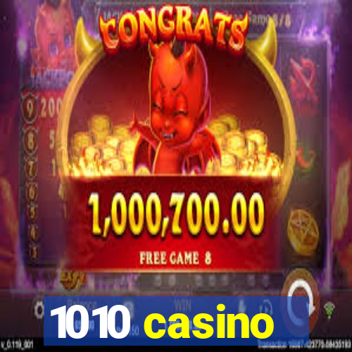 1010 casino