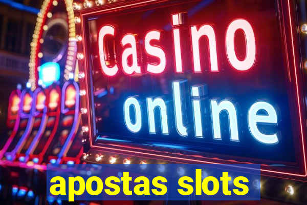 apostas slots