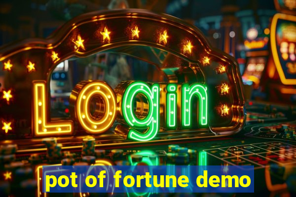 pot of fortune demo