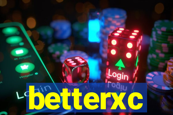 betterxc