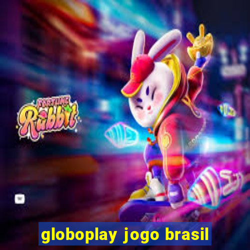 globoplay jogo brasil