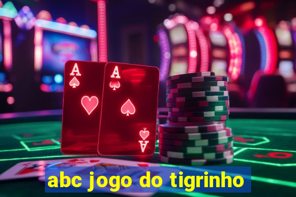 abc jogo do tigrinho