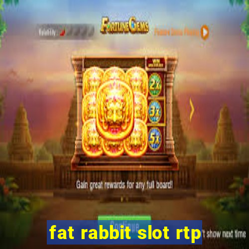 fat rabbit slot rtp