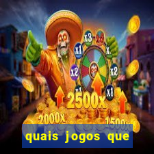 quais jogos que ganha dinheiro