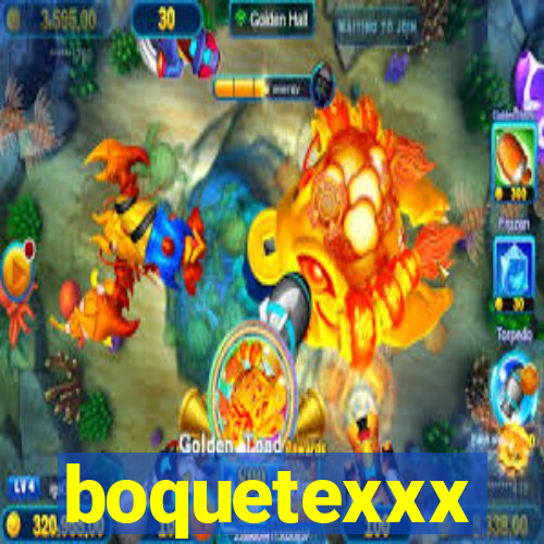 boquetexxx