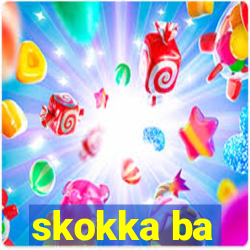 skokka ba