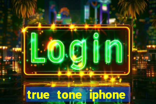 true tone iphone economiza energia