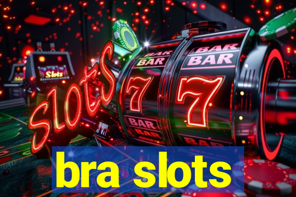 bra slots