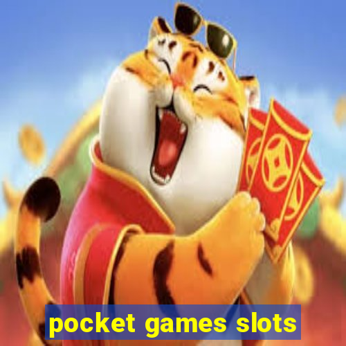 pocket games slots