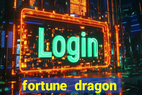 fortune dragon horário pagante hoje