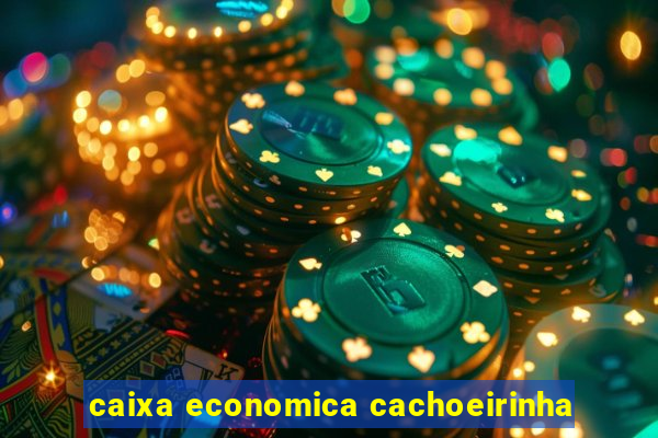 caixa economica cachoeirinha